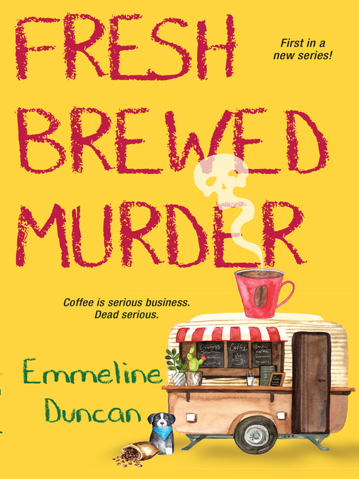 Title details for Fresh Brewed Murder by Emmeline Duncan - Available
